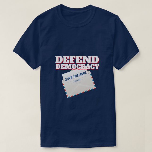 T-shirt Défendre la démocratie /Sauver le courrier - Une c (Design devant)