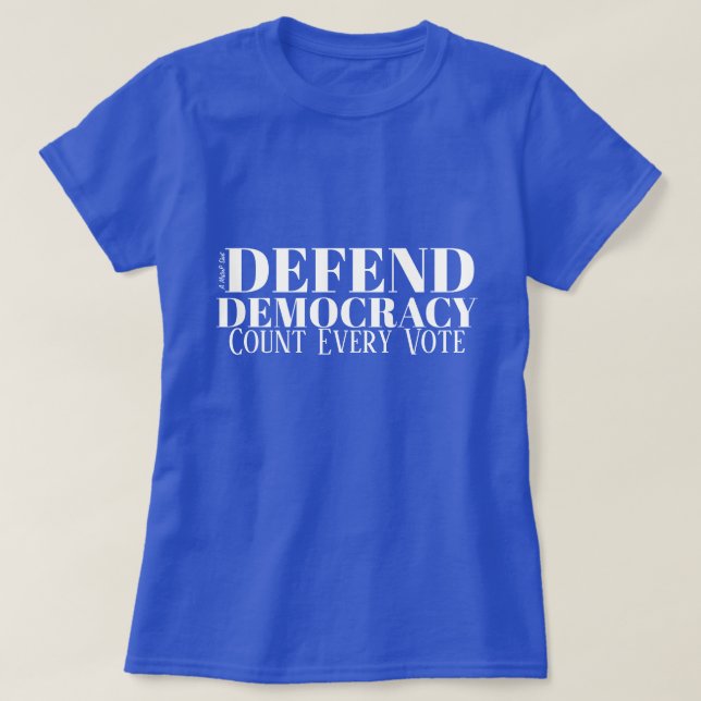 T-shirt Défendre la démocratie - Une chemise de Monsieur P (Design devant)