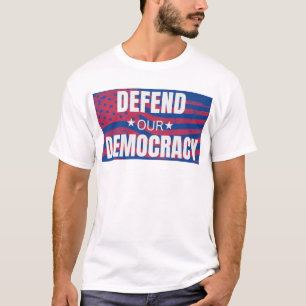 T-shirt "Défendre notre démocratie"