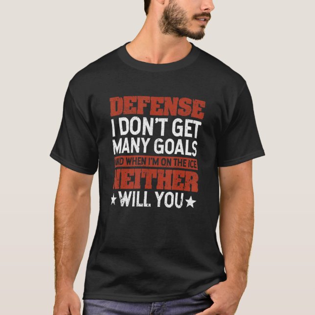 T-shirt Défense Je n'ai pas beaucoup d'objectifs Hockey su (Devant)