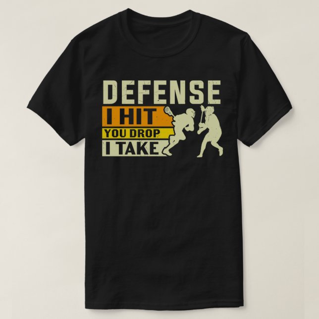 T-shirt Défense Je T'Ai Frappé Je Prends La Crosse (Design devant)