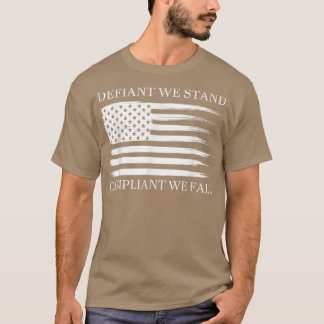 T-shirt Défiant Nous Restons Conforme Nous Tombons Vêtemen