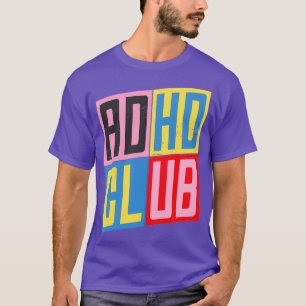 T-shirt Déficit D'Attention Du Club TDAH Hyperactivité Dit