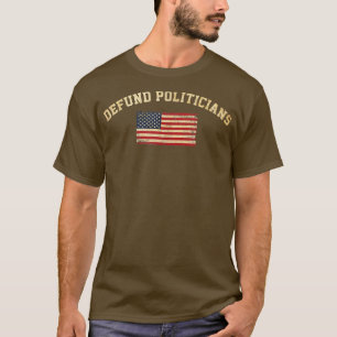 T-shirt Défier les politiciens Politique Liberté Drapeau a