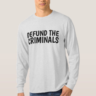 T-SHIRT DÉFINIR LES CRIMINELS (PRO POLICE)