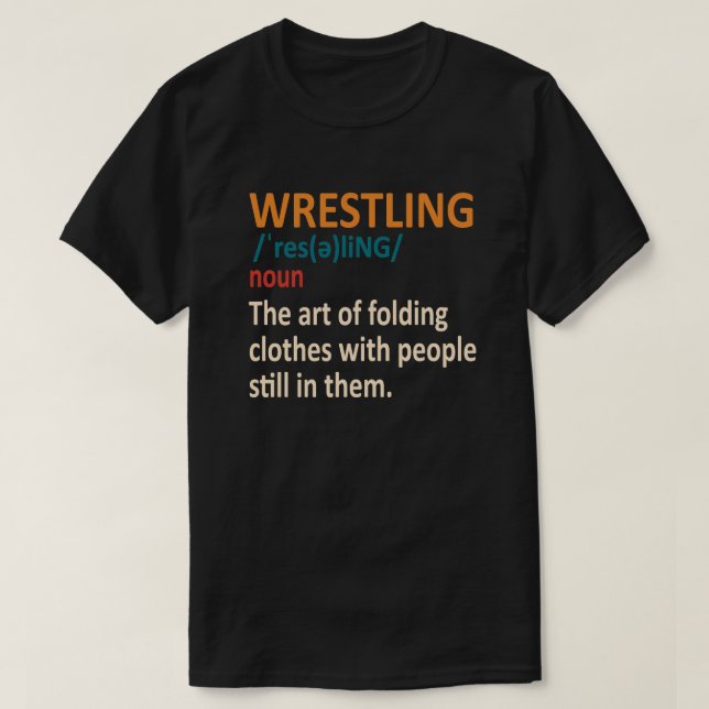 T-shirt Définition amusante de la lutte,Cadeau de lutte (Design devant)