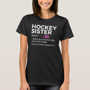 T-shirt Définition de la soeur de hockey Le plus grand fan