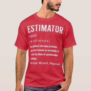 T-shirt Définition De L'Estimateur Drôle Pour Estimer Le C