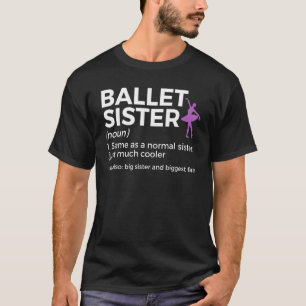 T-shirt Définition de sœur de ballet Grande sœur et plus g