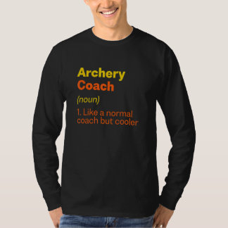 T-shirt Définition d'entraîneur de tir à l'arc Humour d'ar