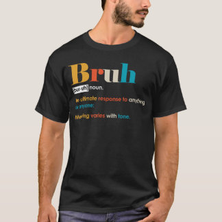 T-shirt Définition drôle de bruh ami masculin frère amis