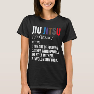 T-shirt Définition drôle de Jiu Jitsu BJJ ou MMA