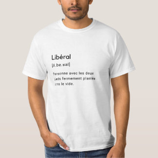 T-shirt Définition drôle du mot libéral.