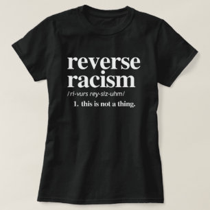 T-shirt Définition du racisme inverse