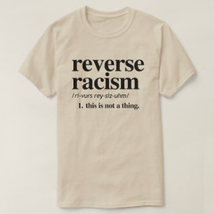 T-shirt Définition du racisme inverse