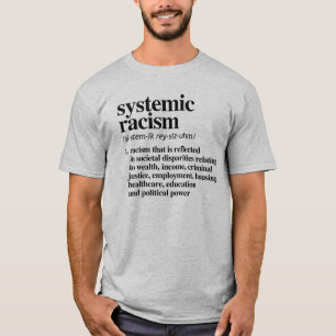 T-shirt Définition du racisme systémique