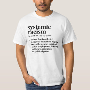 T-shirt Définition du racisme systémique