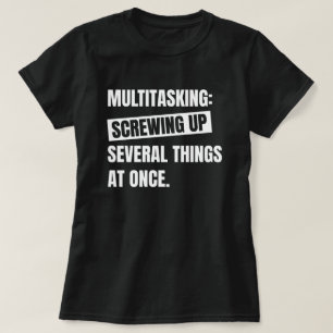 T-shirt Définition multitâche   Citation sarcastique amusa