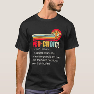 T-shirt Définition Pro Choice Droits féministes