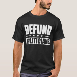T-shirt Défundisez les politiciens 2