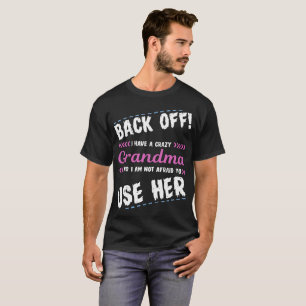 T-shirt Dégagez-moi ont une grand-maman folle et je ne