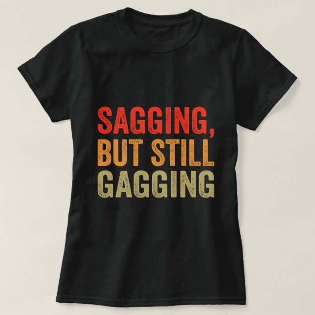 T-shirt Dégradant, Mais Toujours Glissant (Design devant)