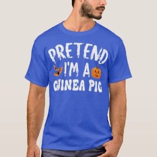 T-shirt Déguisement pour Halloween Pretend Im A Guinea Pig