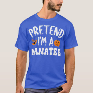 T-shirt Déguisement Pretend Im A Manatee Halloween pour ho