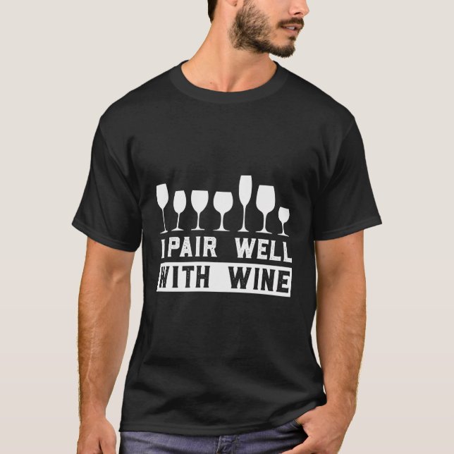 T-shirt Dégustation De Vin Drôle Pun À Boire Je Paire Bien (Devant)