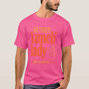 T-shirt Déjeuner à la retraite Lady Funny Retraite Cafétér