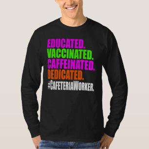 T-shirt Déjeuner Cafétéria Lady Travailleur Educated Vacci