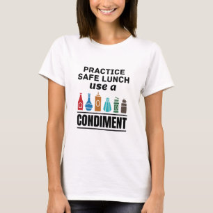 T-shirt Déjeuner en toute sécurité Pratiquez un conditi