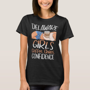 T-shirt Delaware Girls Café Chaos Confiance Caféine Qu