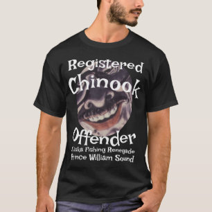 T-shirt Délinquant Chinook Inscrit Pêche Roi AK Alaska