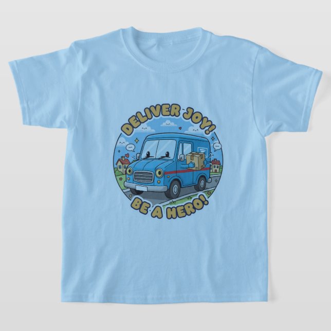 T-shirt Deliver Joy! Be A Hero! (Poser)
