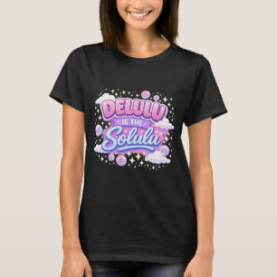 T-shirt Delulu c'est le Solulu – Mème esthétique Kawaii Mi