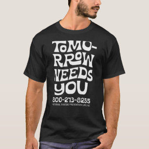 T-shirt Demain A Besoin De Vous, Prévention Nationale Du S