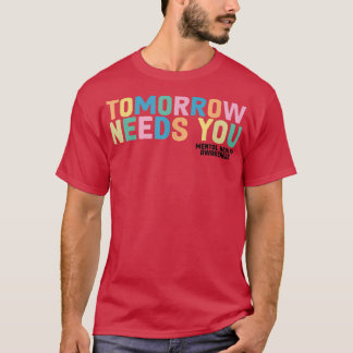 T-shirt Demain aura besoin de vous Sensibilisation à la sa