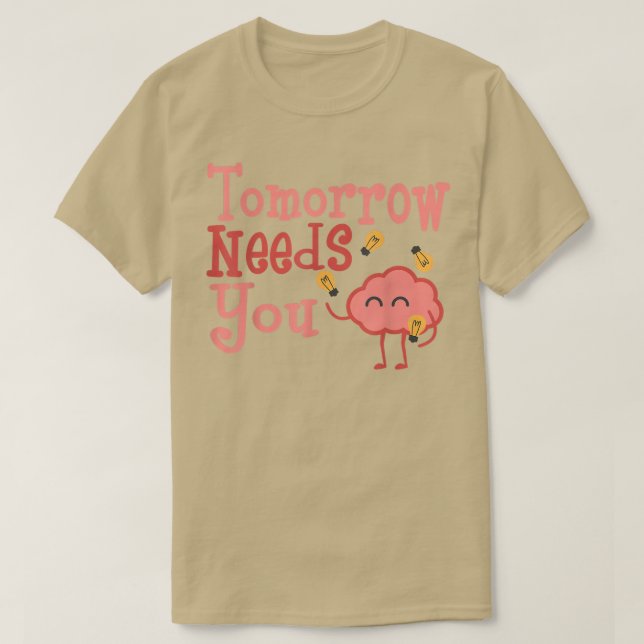 T-shirt Demain aura besoin de vous soutien en santé mental (Design devant)