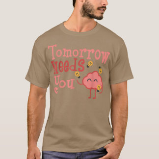 T-shirt Demain aura besoin de vous soutien en santé mental