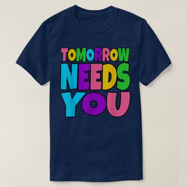 T-shirt Demain aura besoin de vous soutien en santé mental (Design devant)