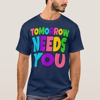 T-shirt Demain aura besoin de vous soutien en santé mental