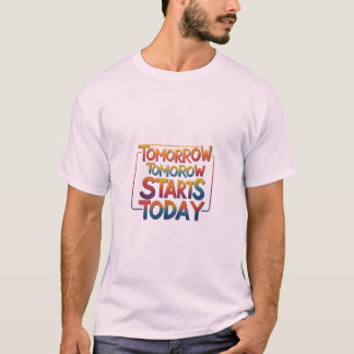 T-shirt Demain commence aujourd'hui