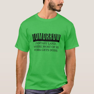 T-shirt demain imaginaire procrastination humour drôle