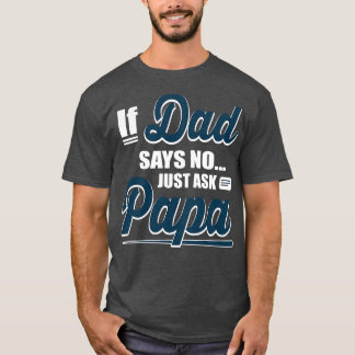 T-shirt Demande juste Papa