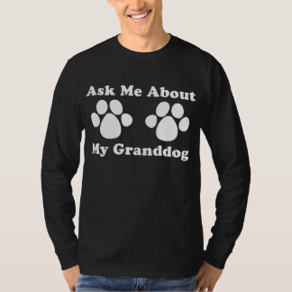 T-shirt Demander-moi à propos de My Granddog 2
