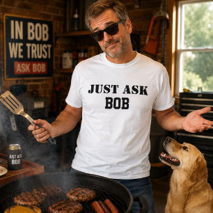 T-shirt Demandez à Bob Cadeau personnalisé drôle avec un n