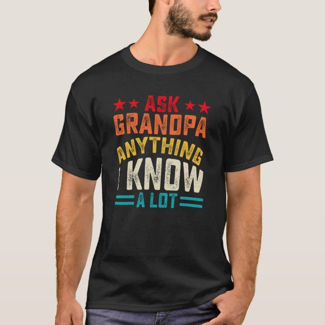 T-shirt Demandez à grand-père tout ce que je connais beauc (Devant)