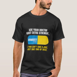 T-shirt Demandez à votre médecin à propos de Extra Strengt