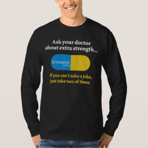 T-shirt Demandez à votre médecin à propos d'Extra Strength